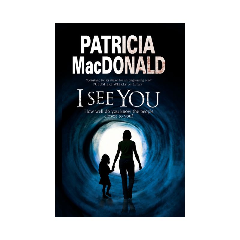 I See You - by  Patricia MacDonald (Paperback), 1 of 2