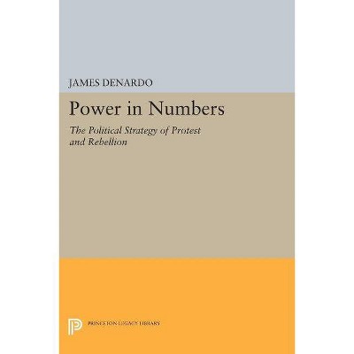 Power in Numbers - (Princeton Legacy Library) by  James DeNardo (Paperback)