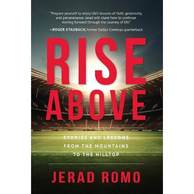 Rise Above - by  Jerad Romo (Hardcover)