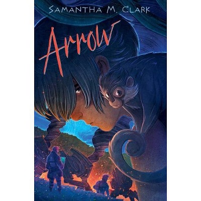 Arrow - by  Samantha M Clark (Hardcover)