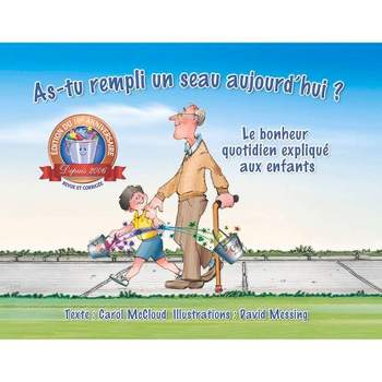 As-Tu Rempli Un Seau Aujourd'hui ? - by  Carol McCloud (Paperback)