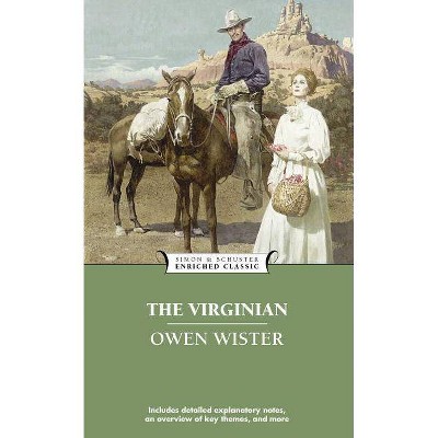 The Virginian - (Enriched Classics) by  Owen Wister (Paperback)