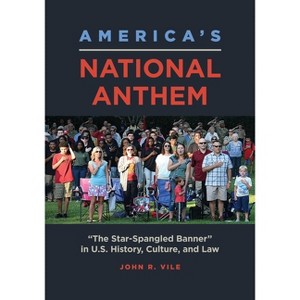 America's National Anthem - by  John R Vile (Paperback) - 1 of 1