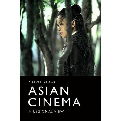 Asian Cinema - by  Olivia Khoo (Hardcover)