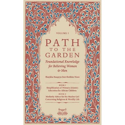 Path To The Garden - by  Shaykha Ruqayya Niasse (Paperback)