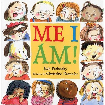 Me I Am! - by  Jack Prelutsky (Hardcover)