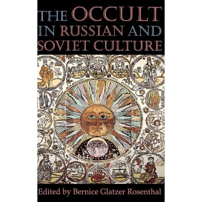 The Occult in Russian and Soviet Culture - by Bernice Glatzer Rosenthal