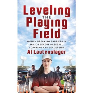 Leveling the Playing Field - by  Al Lautenslager (Paperback) - 1 of 1