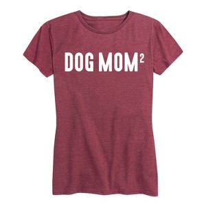 Women's - Instant Message - Dog Mom Squared Short Sleeve Graphic T-Shirt - 1 of 4