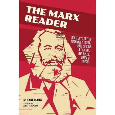 The Marx Reader - by  Karl Marx (Paperback)