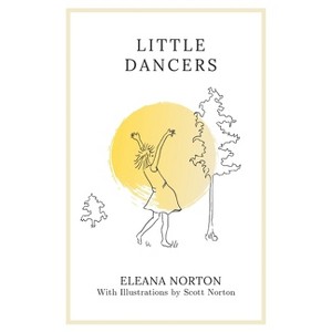Little Dancers - by  Eleana Norton (Paperback) - 1 of 1