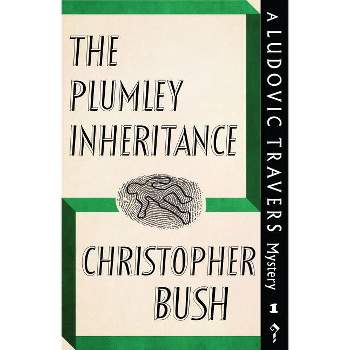 The Plumley Inheritance - by  Christopher Bush (Paperback)