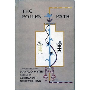 The Pollen Path - (Collection of Navajo Myths Retold) by  Margaret Schevill Link & Joseph L Henderson (Hardcover) - 1 of 1