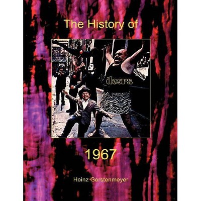 Jim Morrison, The Doors. The History of The Doors 1967 - by  Heinz Gerstenmeyer (Paperback)