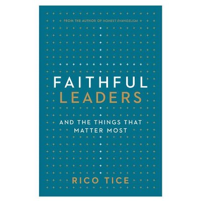 Faithful Leaders - by  Rico Tice (Paperback)