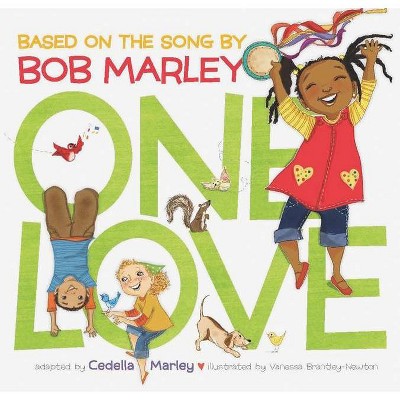 One Love - (Bob Marley by Chronicle Books) by  Cedella Marley (Hardcover)