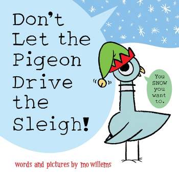 Don’t Let the Pigeon Drive the Sleigh (Picture Book) - by Mo Willems (Board Book)