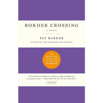 Border Crossing - by  Pat Barker (Paperback)