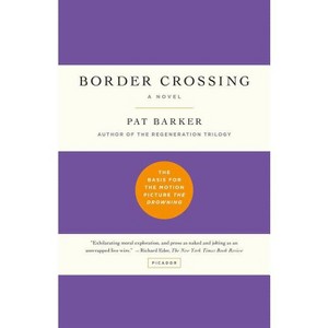 Border Crossing - by  Pat Barker (Paperback) - 1 of 1