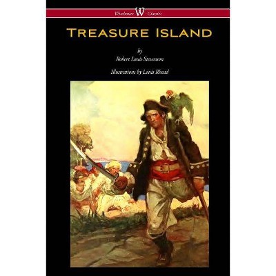 Treasure Island (Wisehouse Classics Edition - with original Illustrations by Louis Rhead) - by  Robert Louis Stevenson (Paperback)