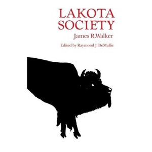 Lakota Society - by  James R Walker (Paperback) - 1 of 1