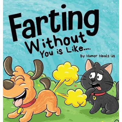 I Fart Too Much: A Funny Farting Book for Boys, Girls, Kids, Teens, and  Adults See more