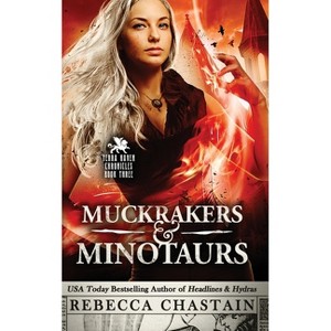 Muckrakers & Minotaurs - (Terra Haven Chronicles) by  Rebecca Chastain (Paperback) - 1 of 1