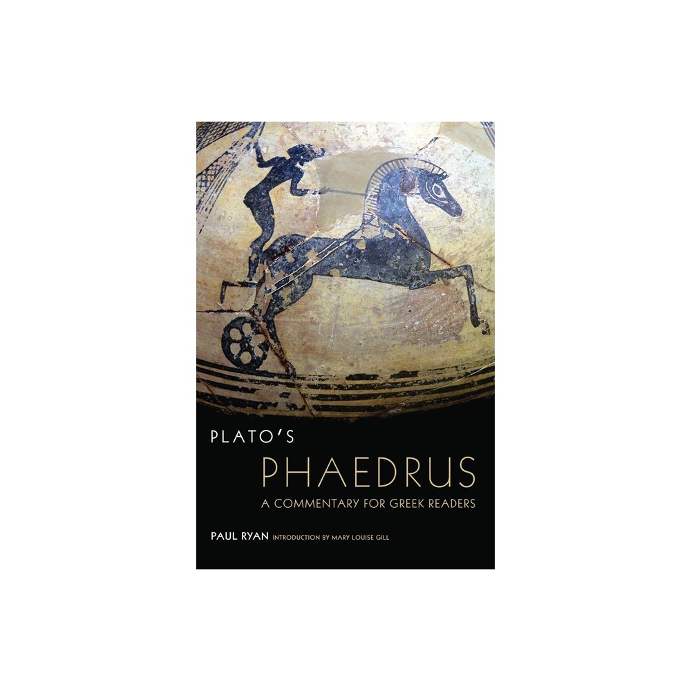 Platos Phaedrus - (Oklahoma Classical Culture) by Paul Ryan (Paperback)