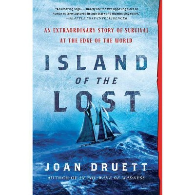 Island of the Lost - by  Joan Druett (Paperback)