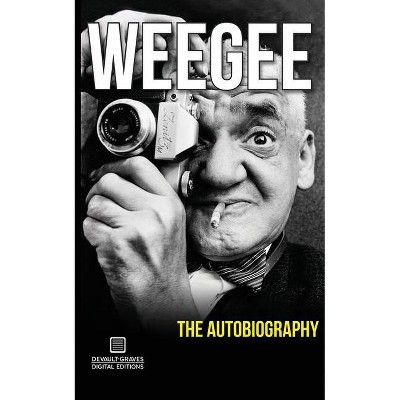 Weegee - by  Arthur Fellig (Paperback)