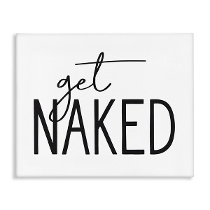 Stupell Industries Get Naked Humorous Casual Bathroom Typography Sign, 48" x 36" - 1 of 4