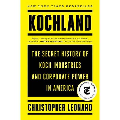 Kochland - by  Christopher Leonard (Paperback)
