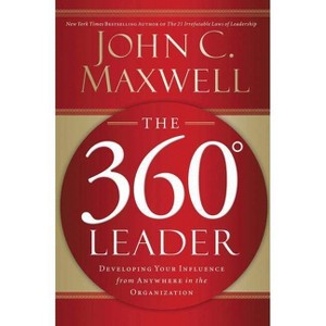 The 360 Degree Leader - by  John C Maxwell (Paperback) - 1 of 1