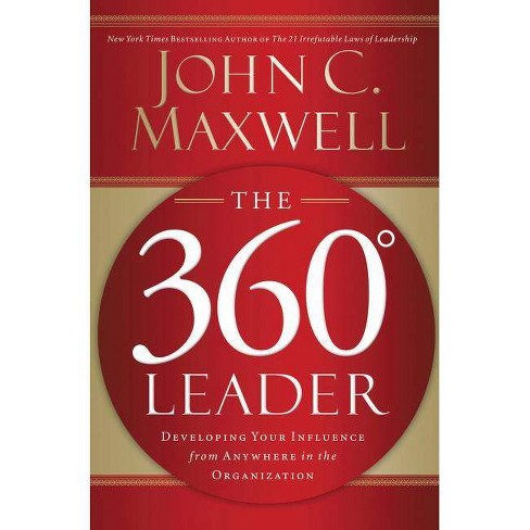 The 360 Degree Leader - by  John C Maxwell (Paperback) - image 1 of 1