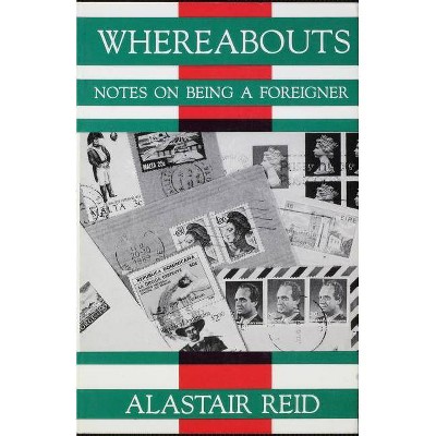 Whereabouts - by  Alastair Reid (Paperback)