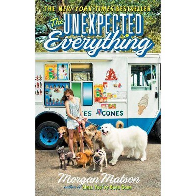 The Unexpected Everything (Hardcover) by Morgan Matson