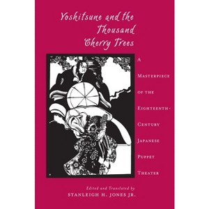 Yoshitsune and the Thousand Cherry Trees - (Translations from the Asian Classics) by  Stanleigh Jones (Paperback) - 1 of 1