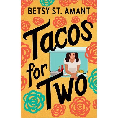 Tacos for Two - by  Betsy St Amant (Paperback)