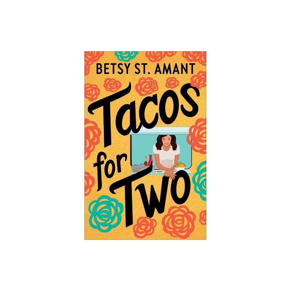ISBN 9780800738907 product image for Tacos for Two - by St Amant Betsy (Paperback) | upcitemdb.com
