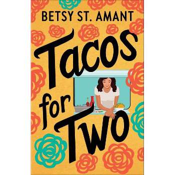 Tacos for Two - by  St Amant Betsy (Paperback)