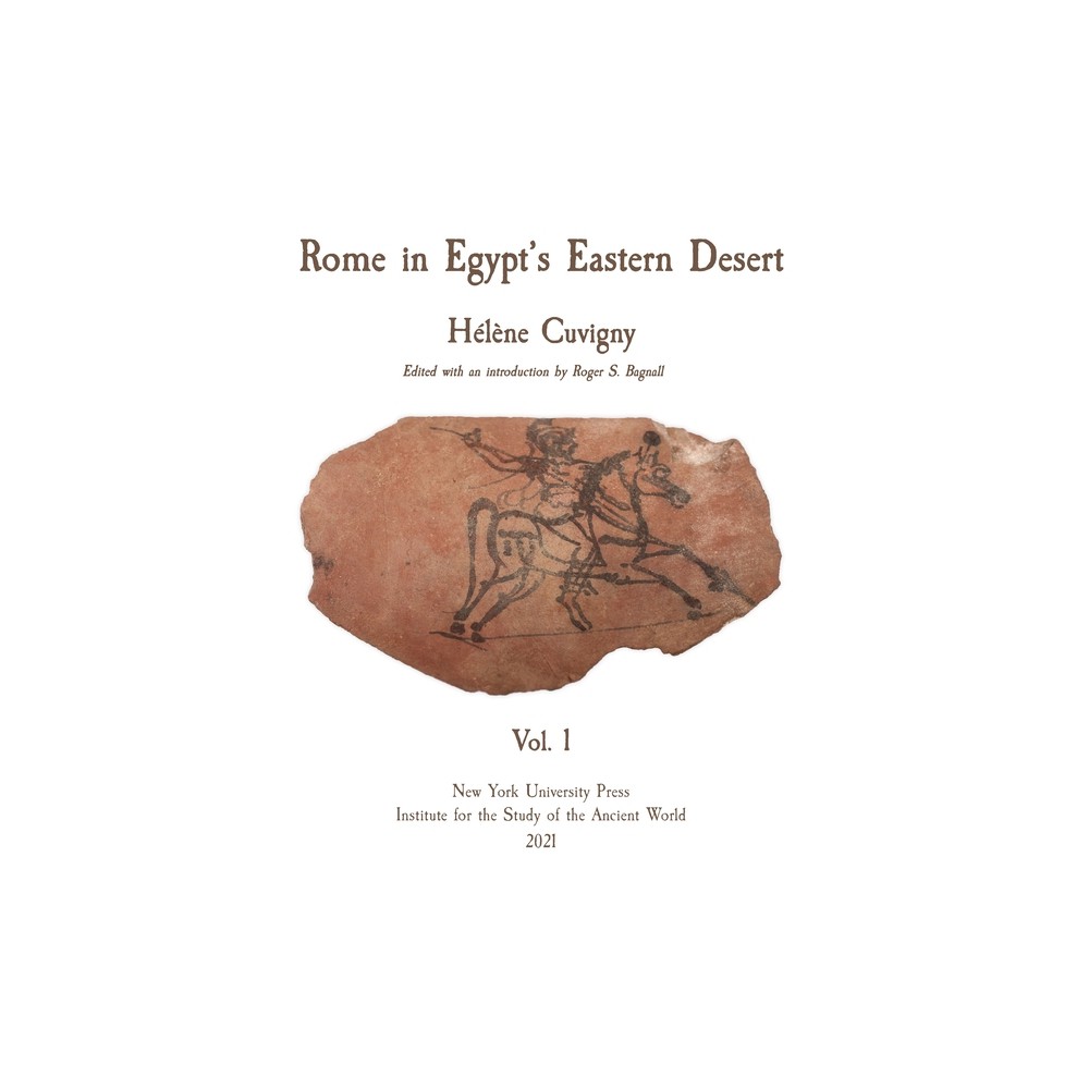 Rome in Egypts Eastern Desert - (Isaw Monographs) by Hlne Cuvigny (Hardcover)