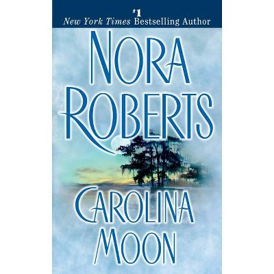 Carolina Moon - by  Nora Roberts (Paperback)