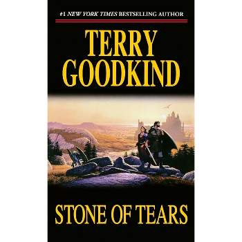 Stone of Tears - (Sword of Truth) by  Terry Goodkind (Paperback)