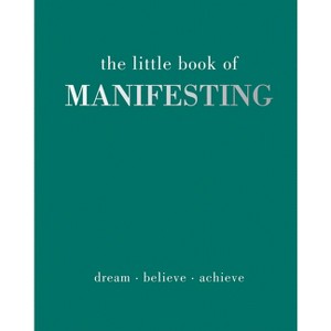 The Little Book of Manifesting - by  Joanna Gray (Hardcover) - 1 of 1
