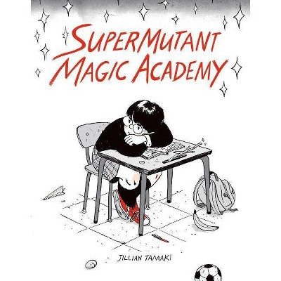 Supermutant Magic Academy - by  Jillian Tamaki (Paperback)