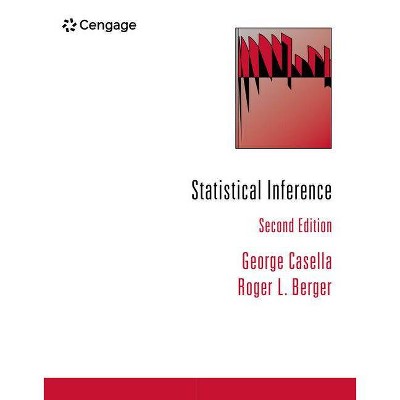 Statistical Inference - 2nd Edition by  George Casella & Roger L Berger (Hardcover)