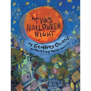 'Twas Halloween Night - by  Geoffrey Owens (Hardcover) - 1 of 1