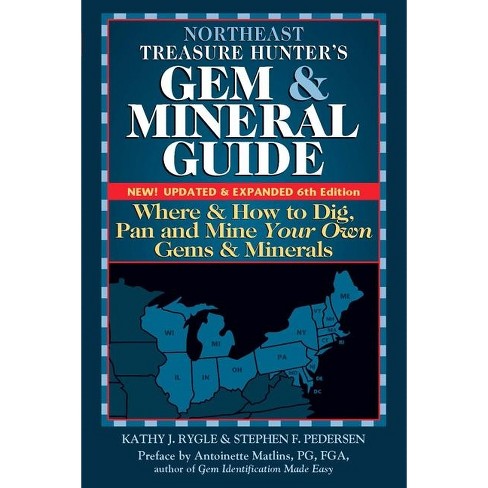 Northeast Treasure Hunter's Gem And Mineral Guide (6th Edition) - By Kathy  J Rygle & Stephen F Pederson (hardcover) : Target