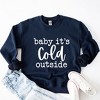 Simply Sage Market Women's Graphic Sweatshirt Baby It's Cold Outside - 3 of 4