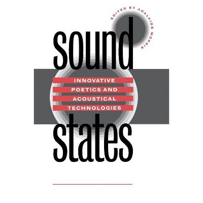 Sound States - by  Adalaide Morris (Paperback)